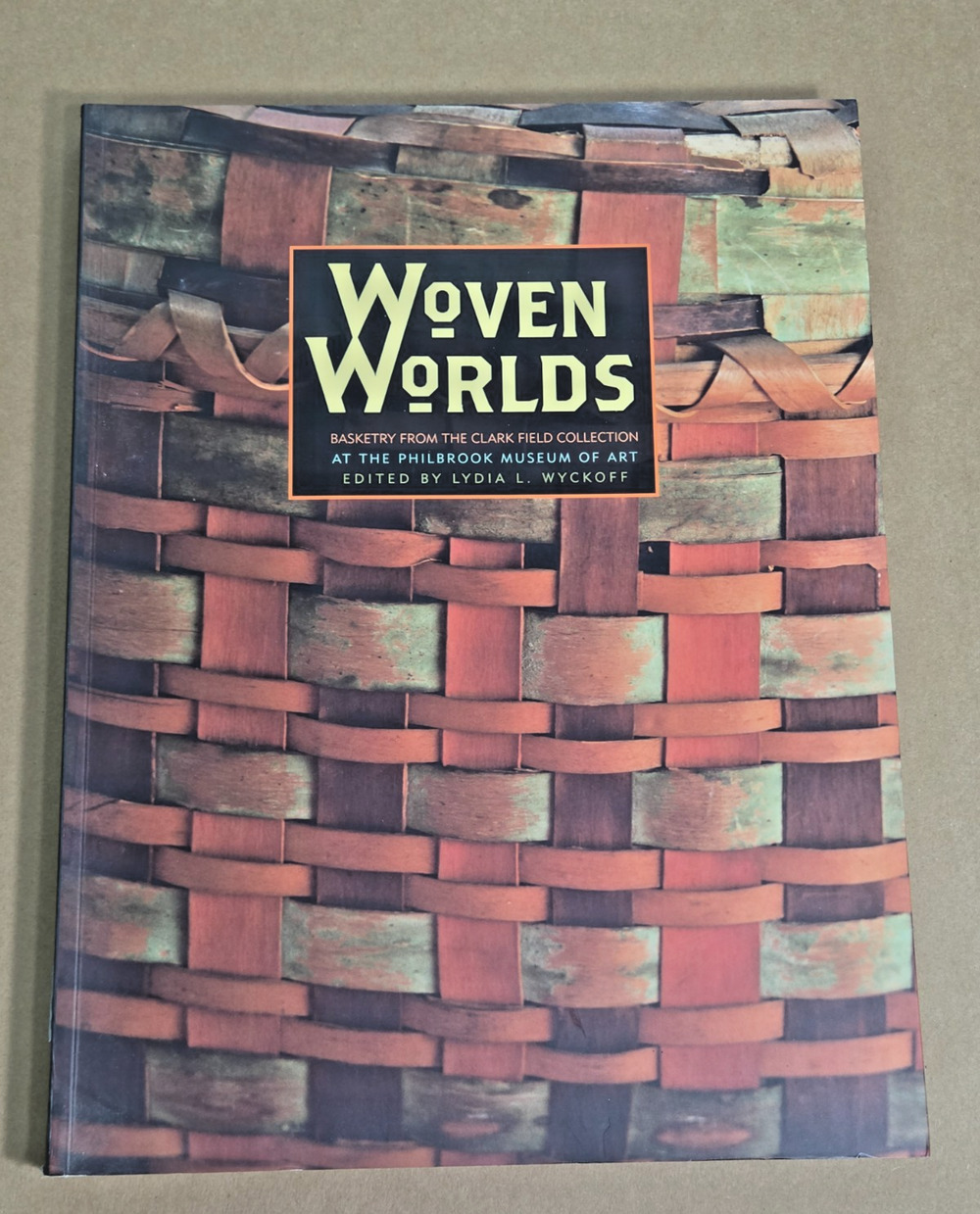 Woven Worlds: Basketry from the Clark Field Collection Native American Weaving